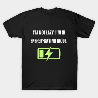 Lazy Energy Power Saving Mode Recharge Battery T-Shirt